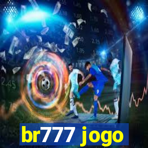 br777 jogo